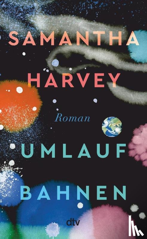 Harvey, Samantha - Umlaufbahnen