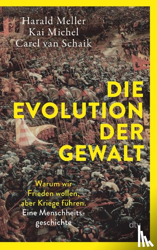 Michel, Kai, Meller, Harald, Schaik, Carel van - Die Evolution der Gewalt