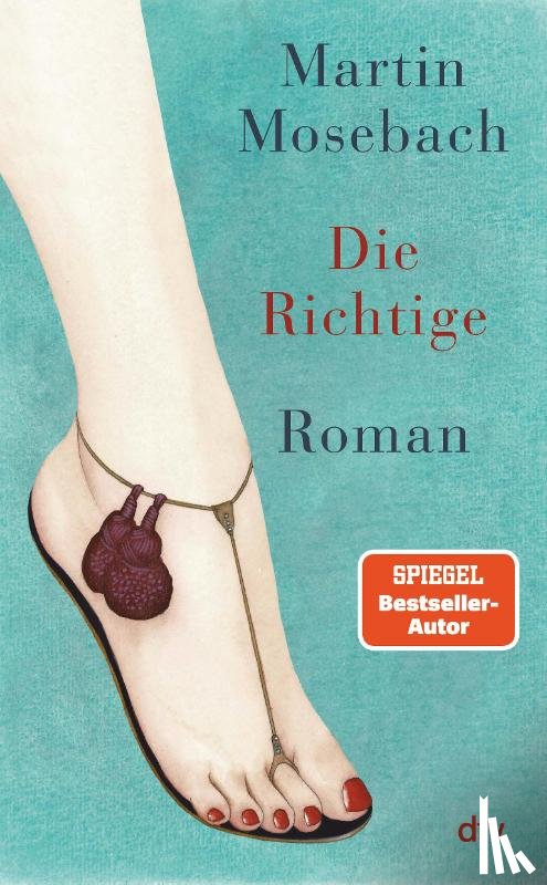 Mosebach, Martin - Die Richtige