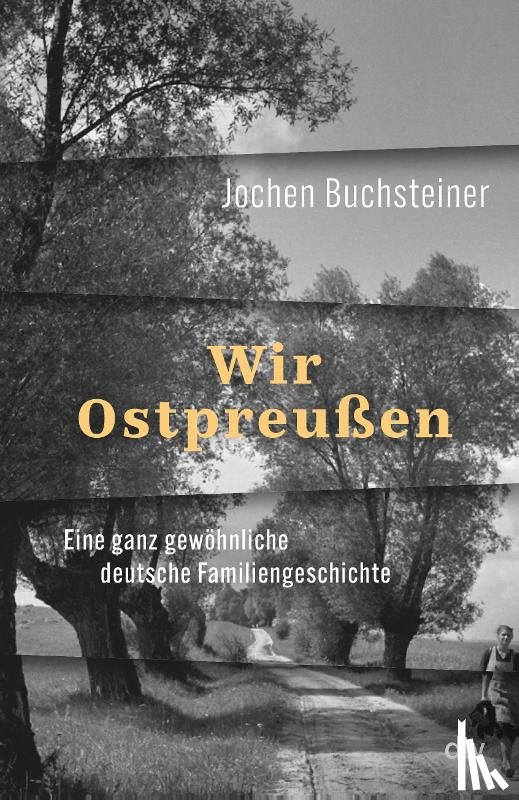 Buchsteiner, Jochen - Wir Ostpreußen