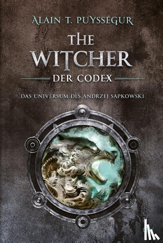 Puysségur, Alain T. - The Witcher. Der Codex