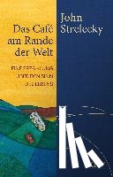 Strelecky, John - Das Café am Rande der Welt