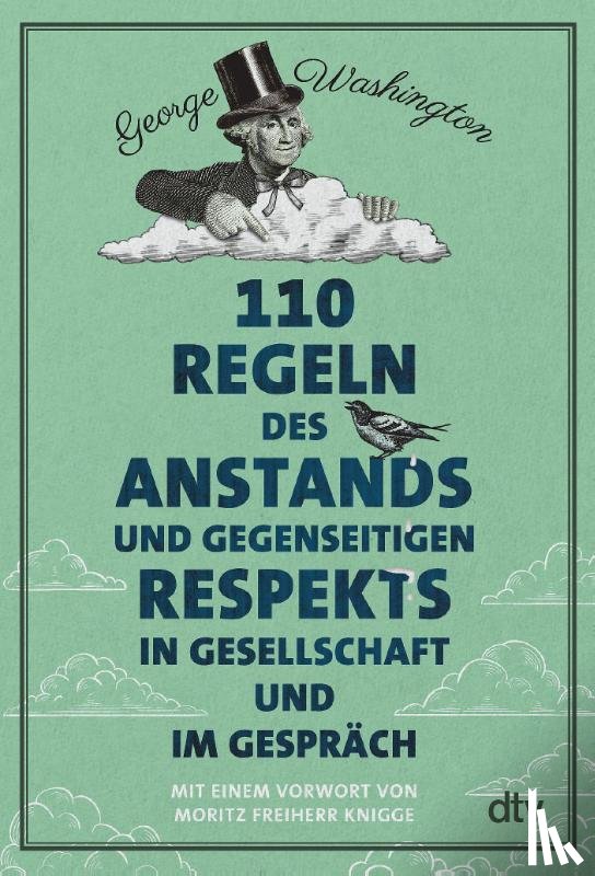 Washington, George - 110 Regeln des Anstands und gegenseitigen Respekts in Gesellschaft und im Gespräch