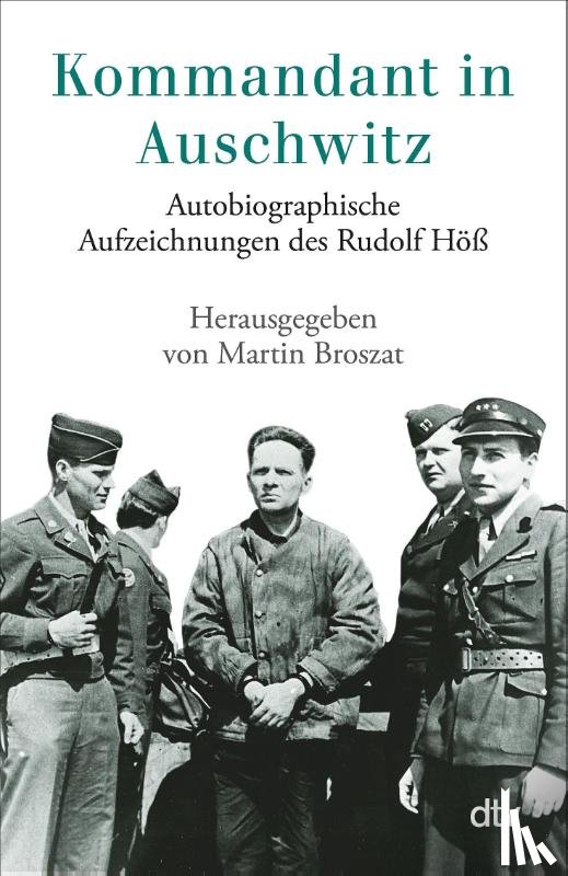 Höß, Rudolf - Kommandant in Auschwitz