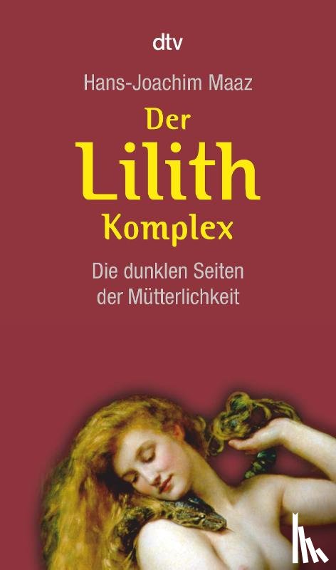 Maaz, Hans-Joachim - Der Lilith-Komplex