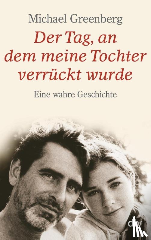 Greenberg, Michael - Der Tag, an dem meine Tochter verrückt wurde