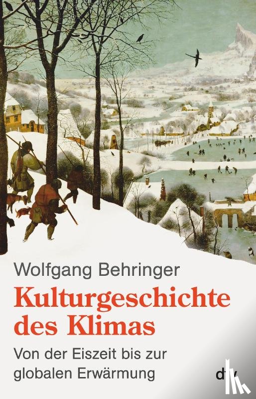 Behringer, Wolfgang - Kulturgeschichte des Klimas