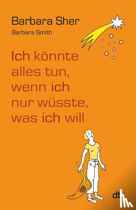 Sher, Barbara, Smith, Barbara - Ich könnte alles tun, wenn ich nur wüsste, was ich will