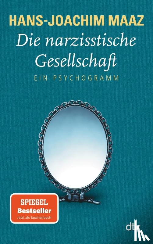 Maaz, Hans-Joachim - Die narzisstische Gesellschaft