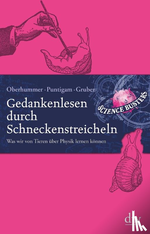 Puntigam, Martin, Gruber, Werner, Oberhummer, Heinz, Busters, Science - Gedankenlesen durch Schneckenstreicheln