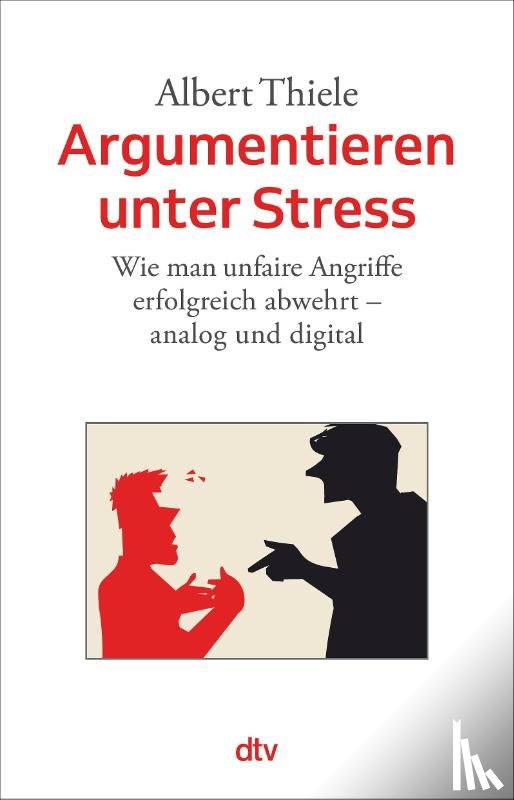 Thiele, Albert - Argumentieren unter Stress