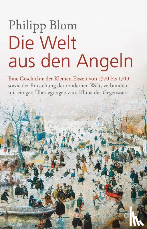 Blom, Philipp - Die Welt aus den Angeln