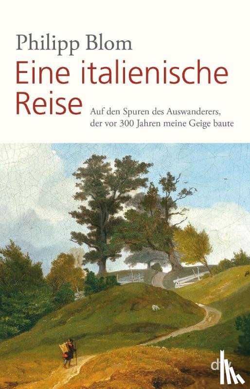 Blom, Philipp - Eine italienische Reise