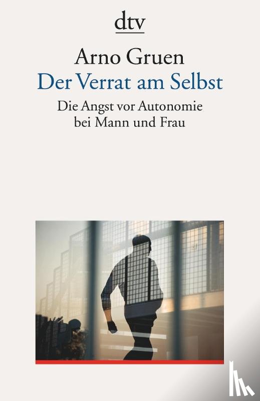 Gruen, Arno - Der Verrat am Selbst