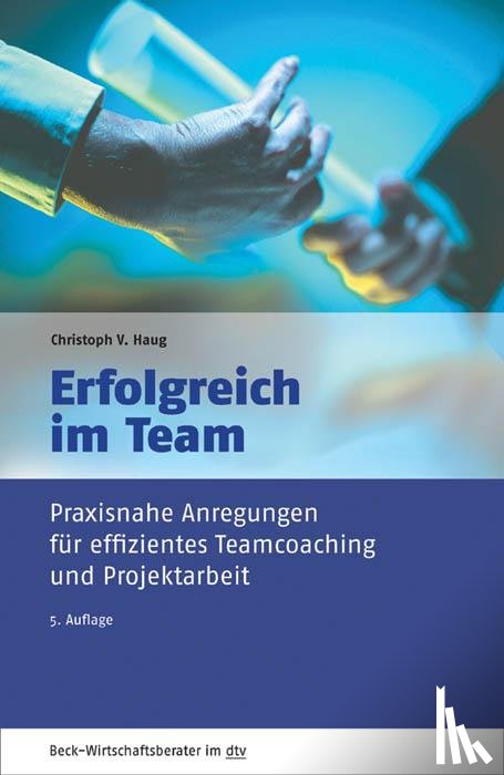 Haug, Christoph V., Haug, Cornelia - Erfolgreich im Team