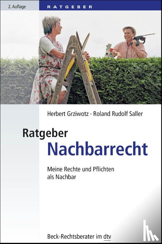 Grziwotz, Herbert, Saller, Roland Rudolf - Ratgeber Nachbarrecht