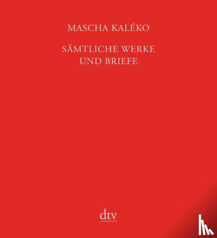 Kaléko, Mascha - Sämtliche Werke und Briefe in vier Bänden