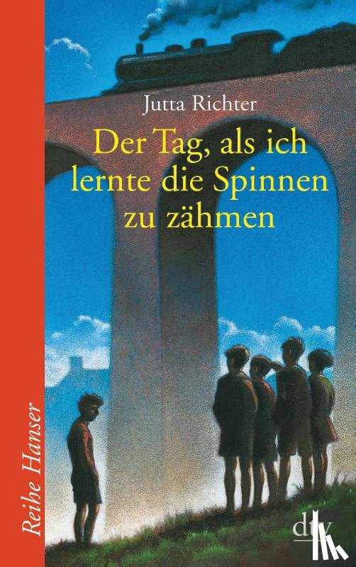 Richter, Jutta - Der Tag, als ich lernte die Spinnen zu zähmen