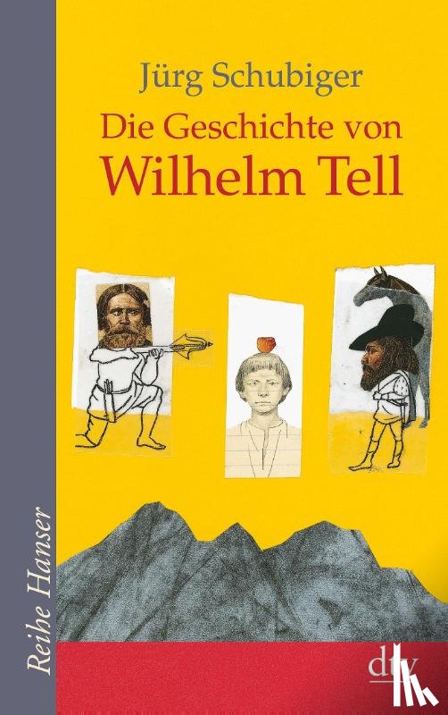 Schubiger, Jürg - Die Geschichte von Wilhelm Tell
