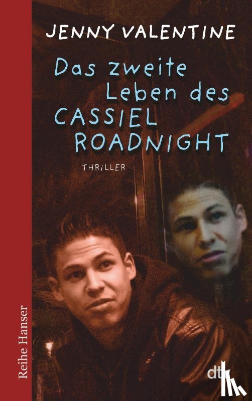Valentine, Jenny - Das zweite Leben des Cassiel Roadnight
