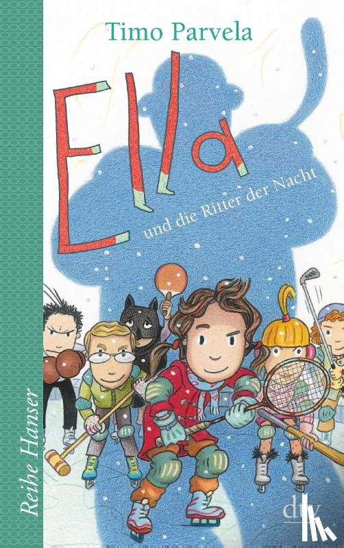 Parvela, Timo - Ella und die Ritter der Nacht. Bd. 11