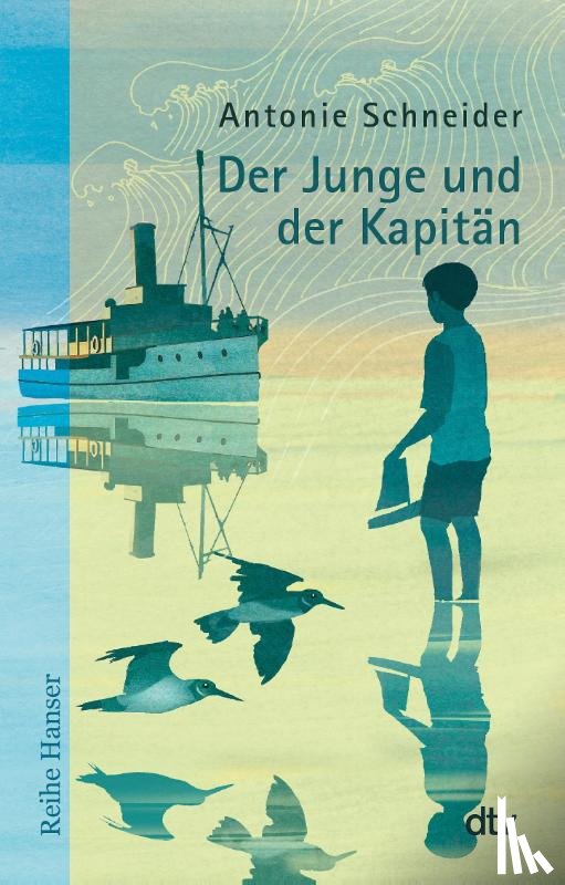 Schneider, Antonie - Der Junge und der Kapitän