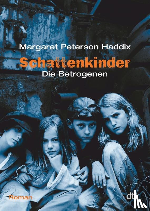 Haddix, Margaret Peterson - Schattenkinder 03. Die Betrogenen