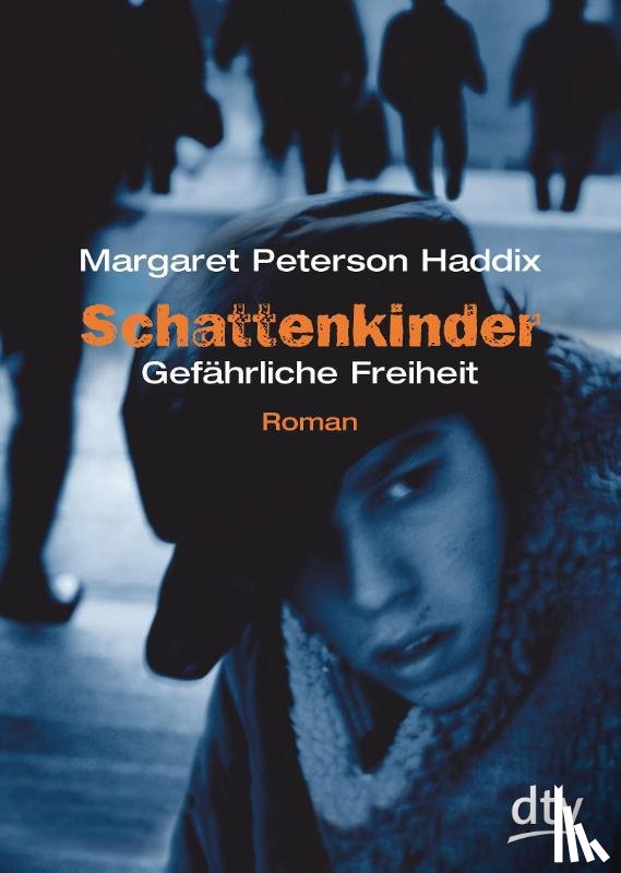 Haddix, Margaret Peterson - Schattenkinder 06. Gefährliche Freiheit
