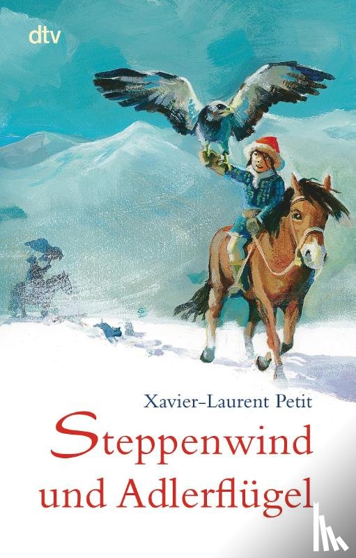 Petit, Xavier-Laurent - Steppenwind und Adlerflügel