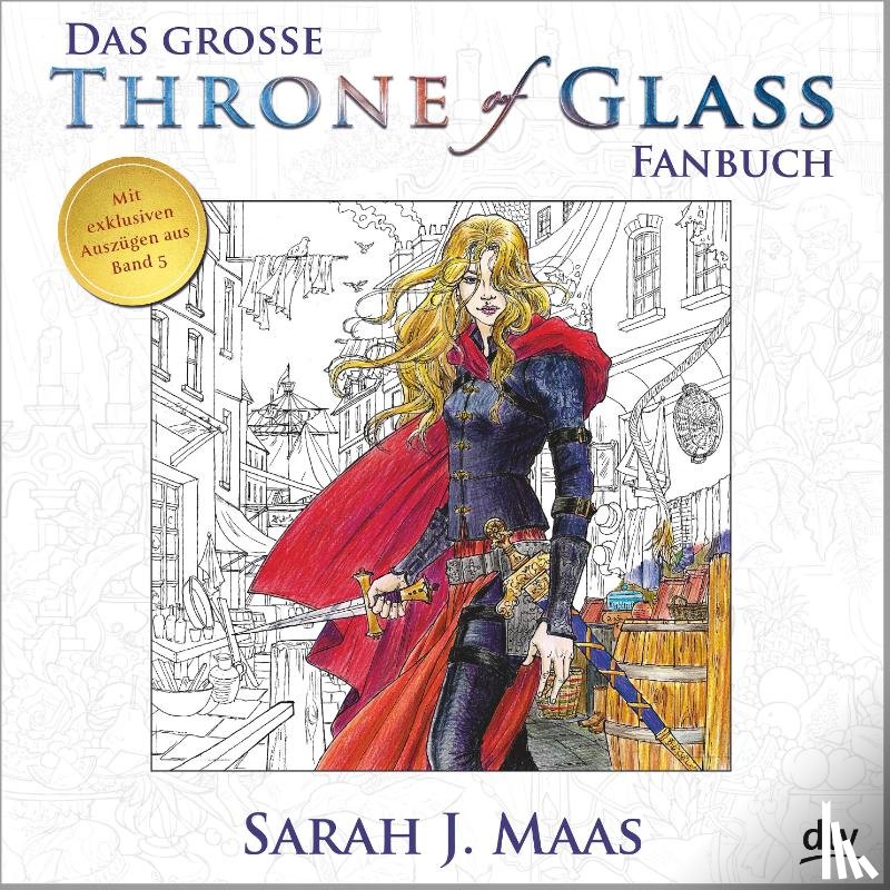 Maas, Sarah J. - Das große Throne of Glass-Fanbuch