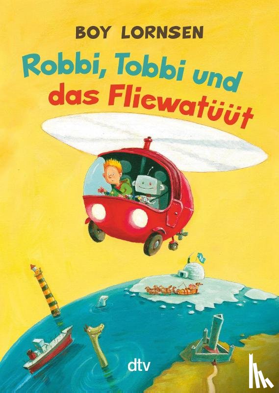 Lornsen, Boy - Robbi, Tobbi und das Fliewatüüt