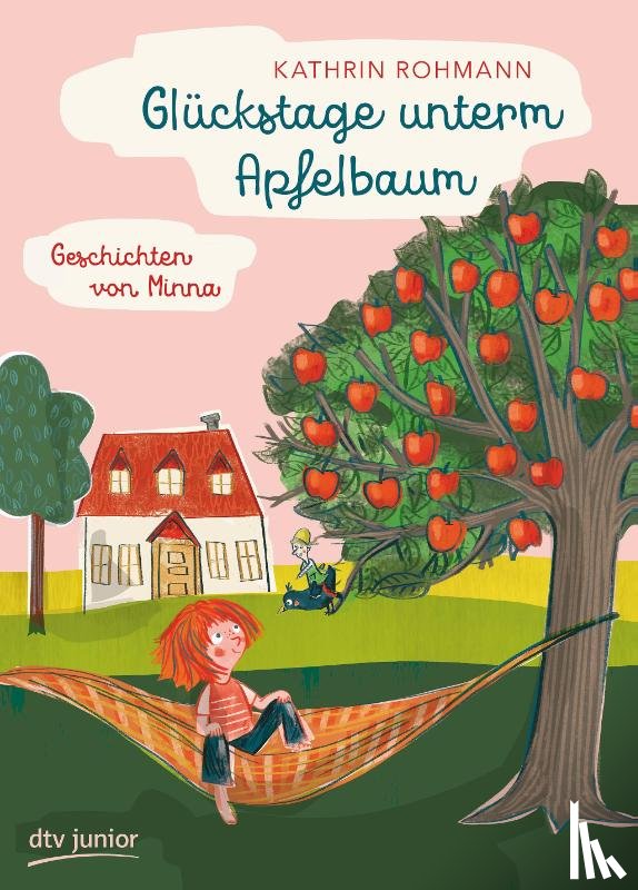 Rohmann, Kathrin - Glückstage unterm Apfelbaum - Geschichten von Minna