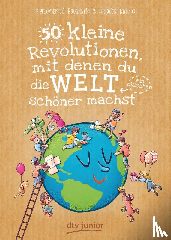 Baccalario, Pierdomenico, Taddia, Federico - 50 kleine Revolutionen, mit denen du die Welt (ein bisschen) schöner machst