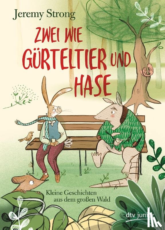 Strong, Jeremy - Zwei wie Gürteltier und Hase. Kleine Geschichten aus dem großen Wald