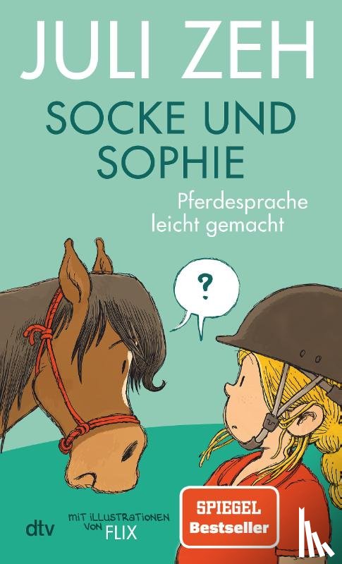 Zeh, Juli - Socke und Sophie - Pferdesprache leicht gemacht