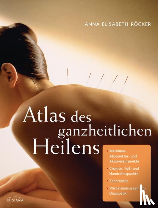 Röcker, Anna Elisabeth - Atlas des ganzheitlichen Heilens