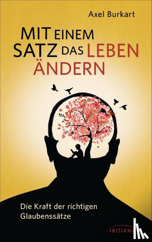 Burkart, Axel - Mit einem Satz das Leben ändern