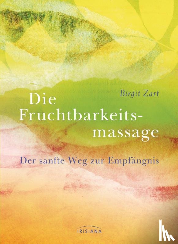 Zart, Birgit - Fruchtbarkeitsmassage