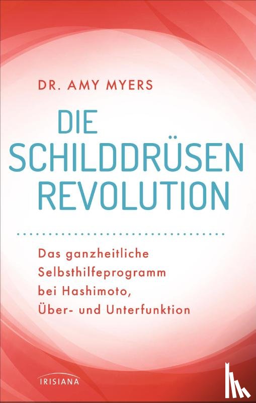 Myers, Amy - Die Schilddrüsen-Revolution