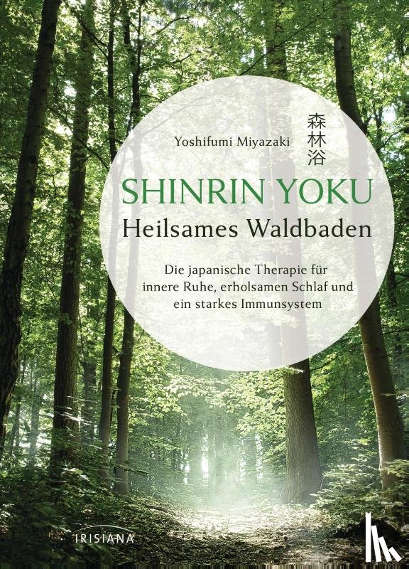 Miyazaki, Yoshifumi - hinrin Yoku - Heilsames Waldbaden