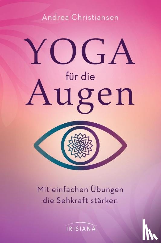 Christiansen, Andrea - Yoga für die Augen
