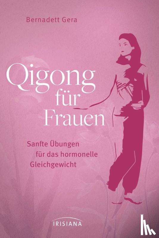 Gera, Bernadett - Qigong für Frauen