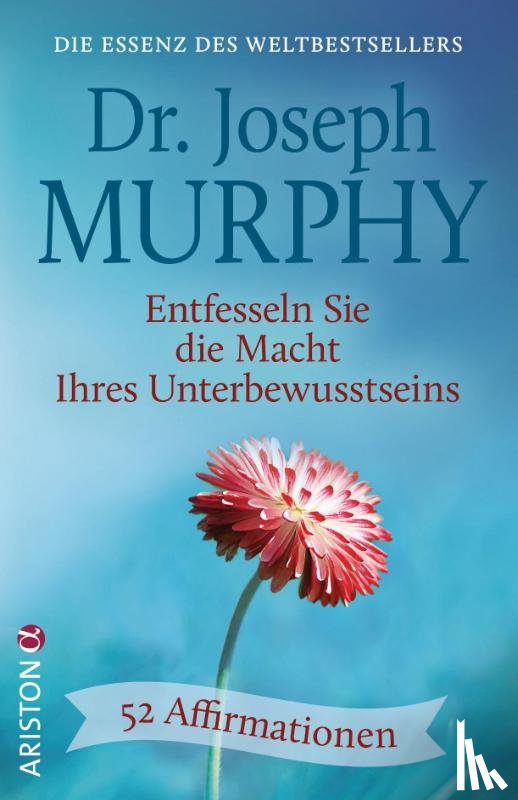 Murphy, Joseph - Entfesseln Sie die Macht Ihres Unterbewusstseins