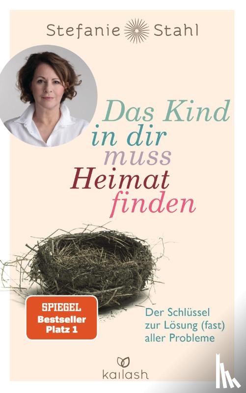 Stahl, Stefanie - Das Kind in dir muss Heimat finden