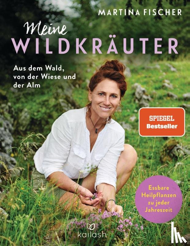 Fischer, Martina, Steinbacher, Dorothea - Meine Wildkräuter