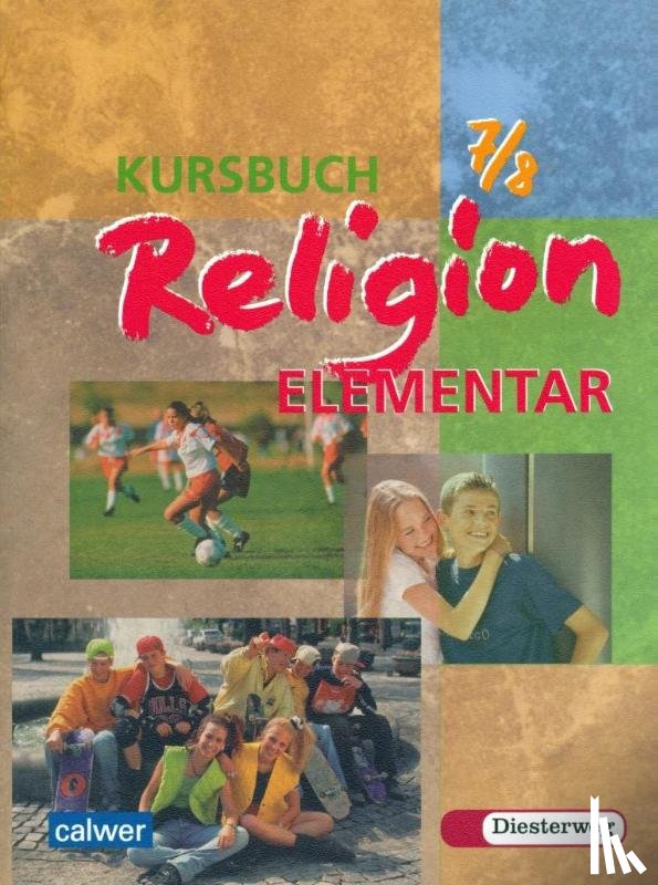  - Kursbuch Religion Elementar 7/8. Schülerbuch. Für alle Länder außer Bayern und Saarland