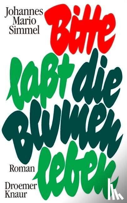 Simmel, Johannes Mario - Bitte, laßt die Blumen leben