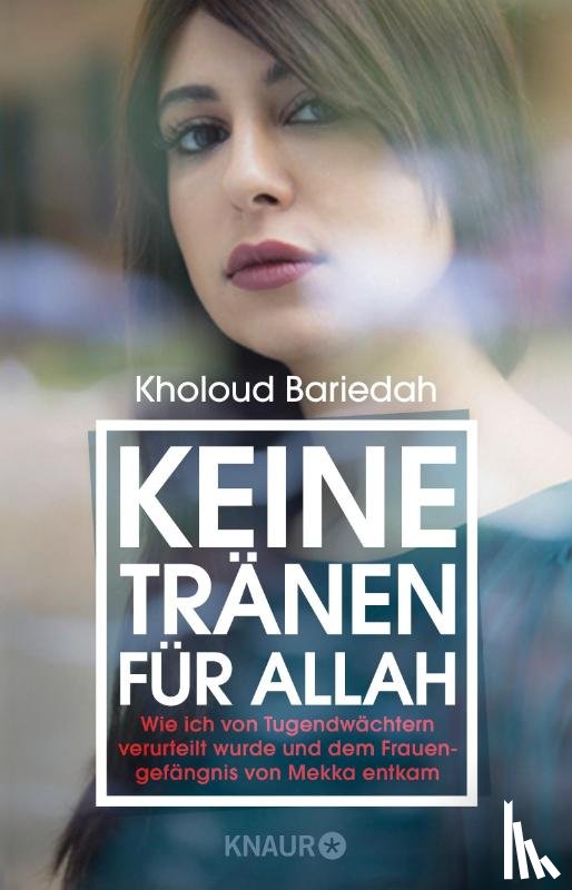 Bariedah, Kholoud - Keine Tränen für Allah