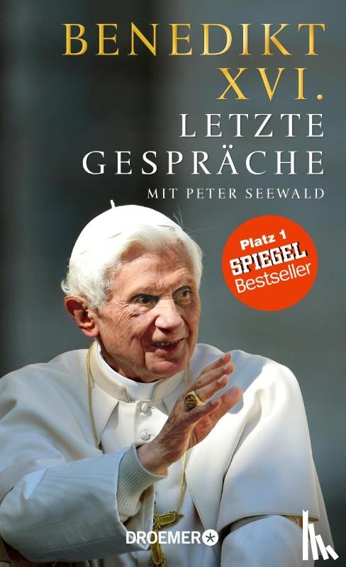 Benedikt XVI., Seewald, Peter - Letzte Gespräche
