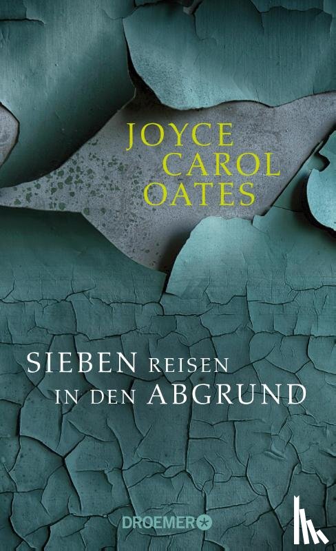 Oates, Joyce Carol - Sieben Reisen in den Abgrund